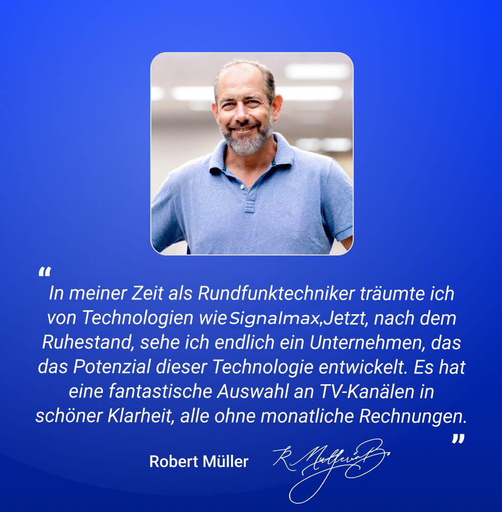 Unbegrenzte Unterhaltung genießen mit SignalMAX™